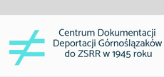 Centrum Dokumentacji Deportacji Górnoślązaków do ZSRR w 1945 roku